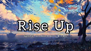 Rise Up - Egzod feat. Veronica Bravo & M.I.M.E (Lyrics)