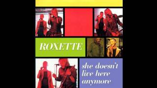 ♪ Roxette - She Doesn&#39;t Live Here Anymore | Singles #29/48
