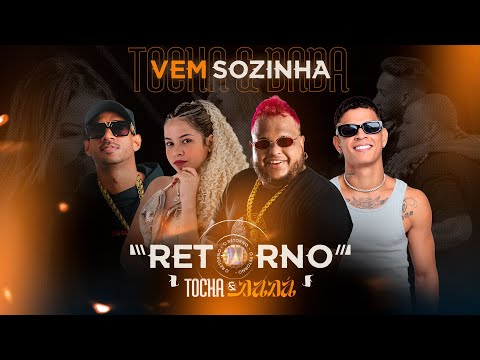 Vem sozinha - @TochaOficial @DadaBoladao part. Marcely, Kelvin Zica (Tocha e Dadá Boladão O RETORNO)