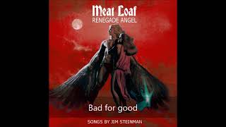 Meat Loaf - Bad for good (Renegade Angel Version)