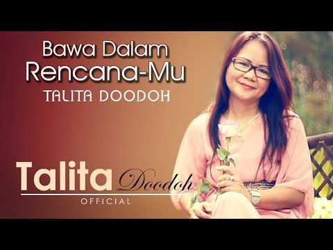 BAWA DALAM RENCANAMU – TALITA DOODOH – Lagu Rohani Kristen | Talita Doodoh Official