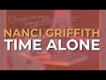 Nanci Griffith - Time Alone (Official Audio)