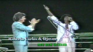 Roberto Carlos & Djavan - Meu Bem Querer (RCEsp-1983)