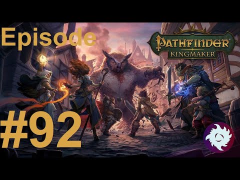 Z Plays Pathfinder: Kingmaker 3rd run (Eldritch Archer/TB) - #92