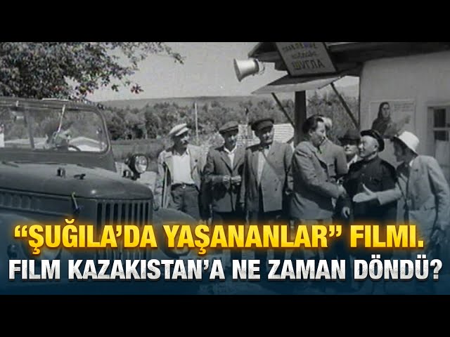 “Şuğıla’da yaşananlar” filmi. Film Kazakistan’a ne zaman döndü?