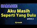 AKU MASIH SEPERTI YANG DULU Pance Pondaag KARAOKE HD