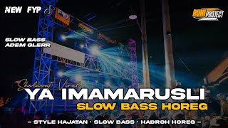 Download lagu DJ SHOLAWAT YA IMAMARUSLI - SLOW BASS CHEK SOUND HOREG mp3