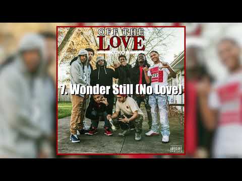 OTL - "Wonder Still (No Love)" [feat. Serrina Latrice, Jus Fuego, Boss Man Brose, Dee Ca$h)