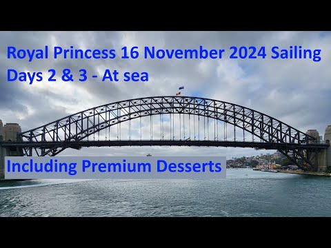 Thumbnail for Royal Princess 16 November 2024 Days 2 & 3