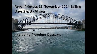 Royal Princess 16 November 2024 Days 2 & 3