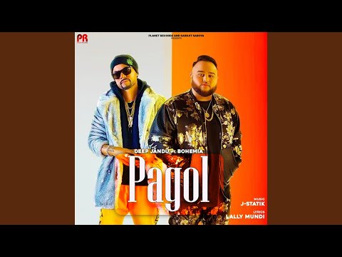 Pagol (feat. Bohemia)