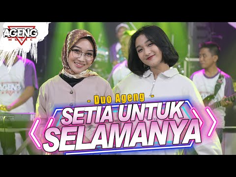 SETIA UNTUK SELAMANYA -  DUO AGENG (Indri x Sefti) ft Ageng Music (Official Live Music)