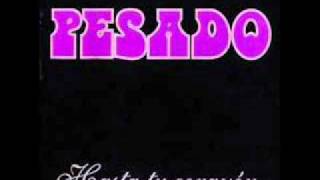 Ojala - Hasta tu corazon - Pesado