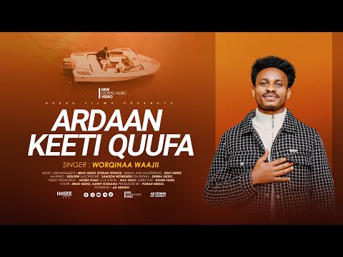 ARDAAN_KEETI_QUUFA Singer Workina Waji@girmagedo4467 @dawitboruministry @Hoseefilmproduction 