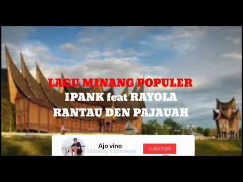 IPANK feat RAYOLA-Rantau Den Pajauah|LAGU MINANG