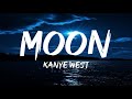 Kanye West - Moon (Lyrics)