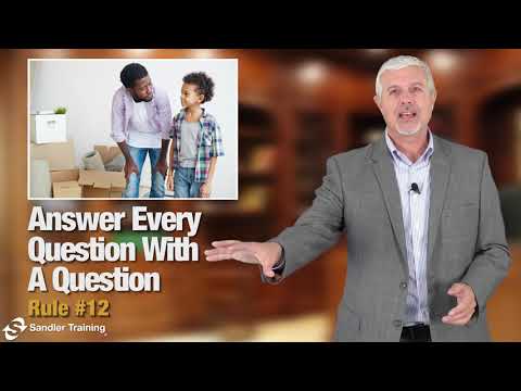 Sandler Rule #12: Answer Every Question with a Question