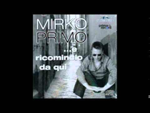 Mirko Primo  04 Quanne aggie fatte ammore