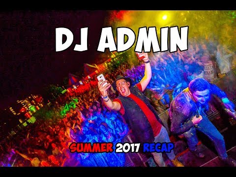 DJ ADMIN Summer 2017 Recap