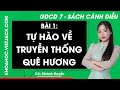 Giáo dục công dân 7 Bài 1: Tự hào về truyền thống quê hương - trang 5, 8 | Cánh diều
