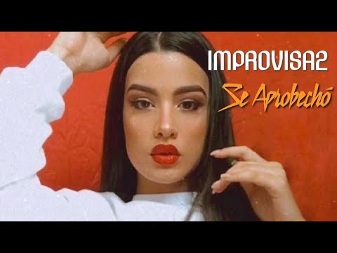 Improvisa2 ❌ Se Aprovechó 💑 (Video Oficial)