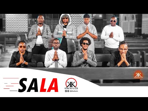 Kikosi Kazi - SALA (Official Music Video)