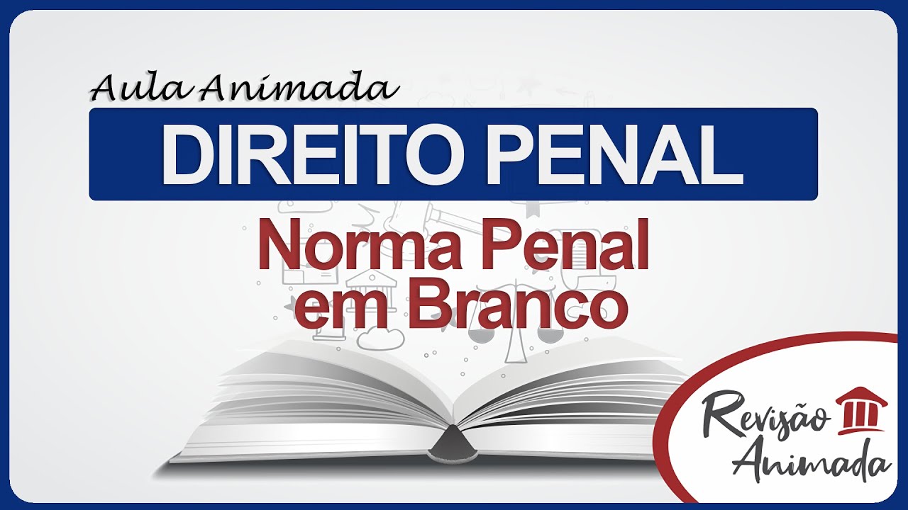 Norma Penal em Branco - Aula Animada de Direito Penal
