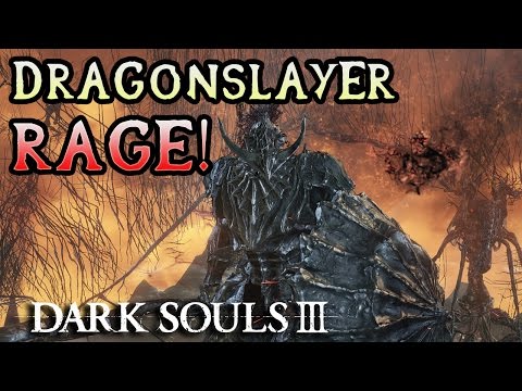 DRAGONSLAYER ARMOR ANGER! Dark Souls 3 PC Solo Rage! (#16)
