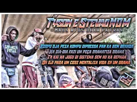 NDM (Tyson e Stevão) — Maus atos Dexa pa Traz