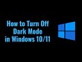 how to turn off dark mode in windows 10 in 2022