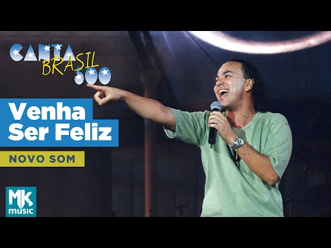 Novo Som - Venha Ser Feliz (Ao Vivo) - DVD Canta Brasil 500