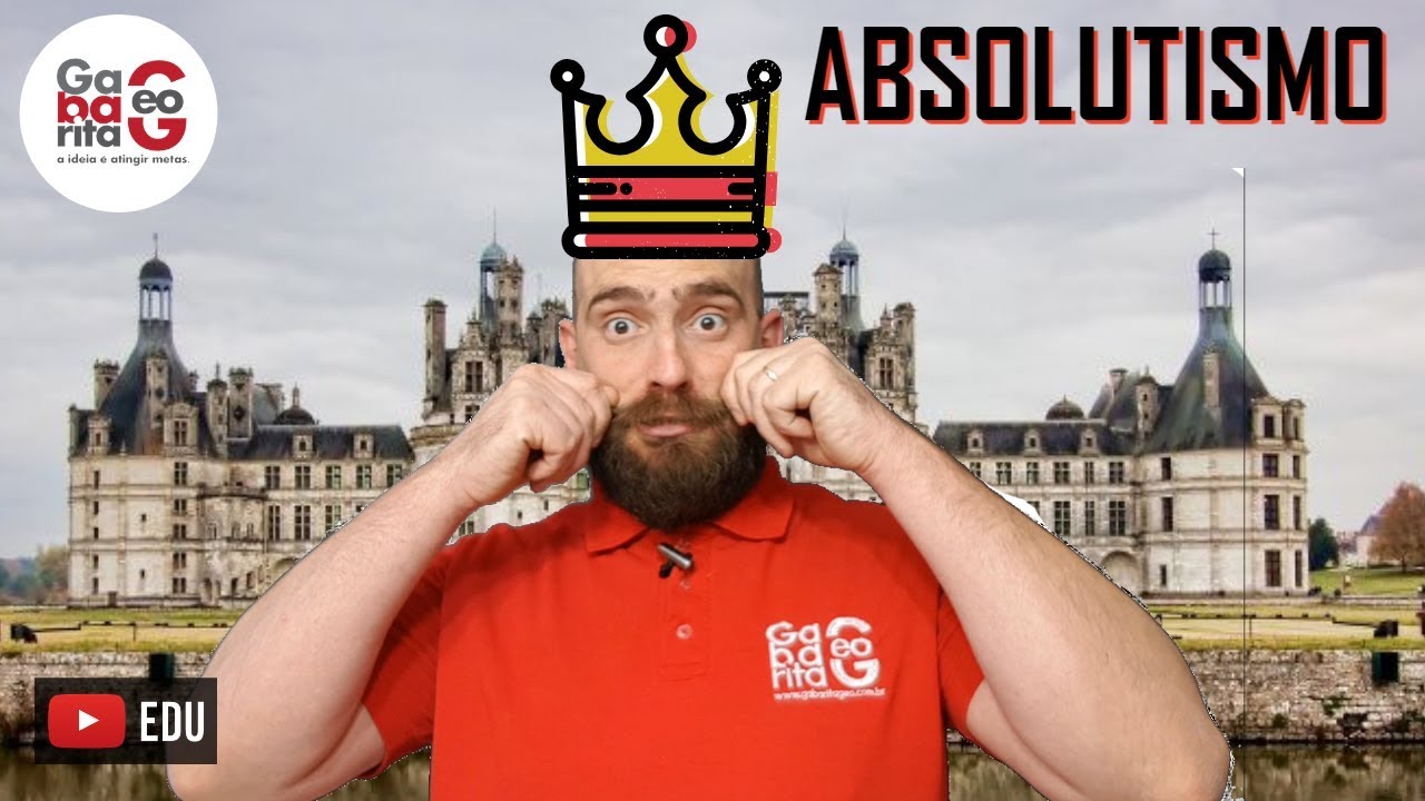 REVISÃO DE HISTÓRIA |ABSOLUTISMO | RESUMO