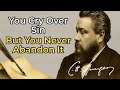 THE SIN OF SELF DECEPTION YOU REPENT BUT YOU NEVER CHANGE