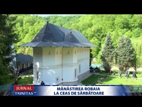 Mănăstirea Robaia la ceas de sărbătoare
