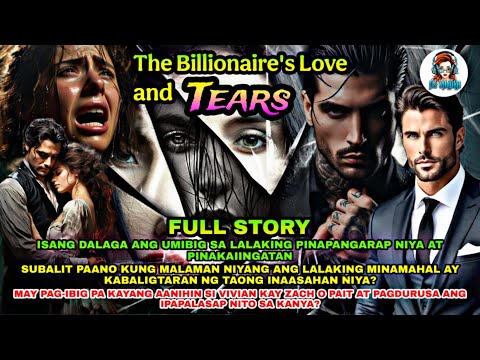 FULL STORY | THE BILLIONAIRE'S LOVE AND TEARS | Dj Sandra