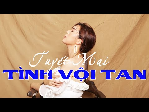 Tình vội tan - Tuyết Mai