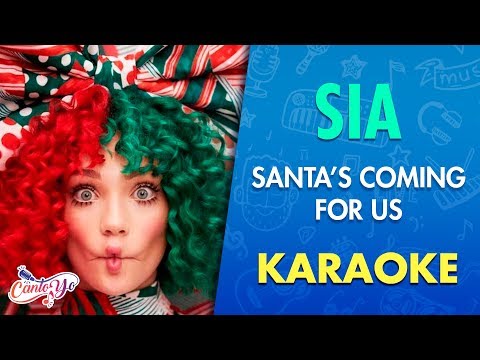 SIA - Santa´s coming for us (Karaoke) | CantoYo