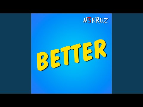 Better