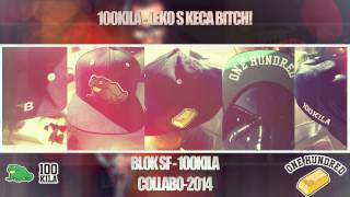 100 KILA - Leko s Keca Bitch! (OFFICIAL AUDIO) 2014