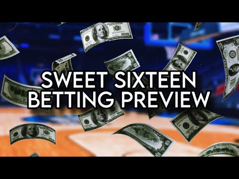 Sweet 16 Betting Preview (FREE MARCH MADNESS BETS)