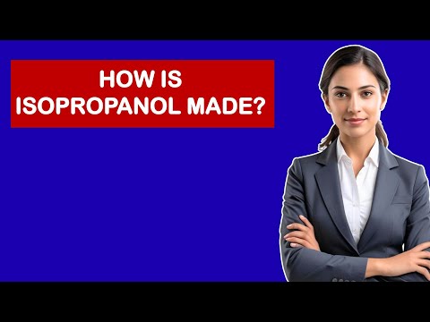 How Is Isopropanol Made?