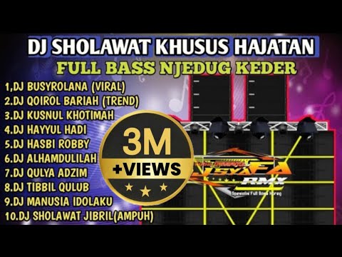 DJ SHOLAWAT TERBARU 2023 KHUSUS HAJATAN FULL BASS HOREEG JEDUG DJ SYAFA RMX