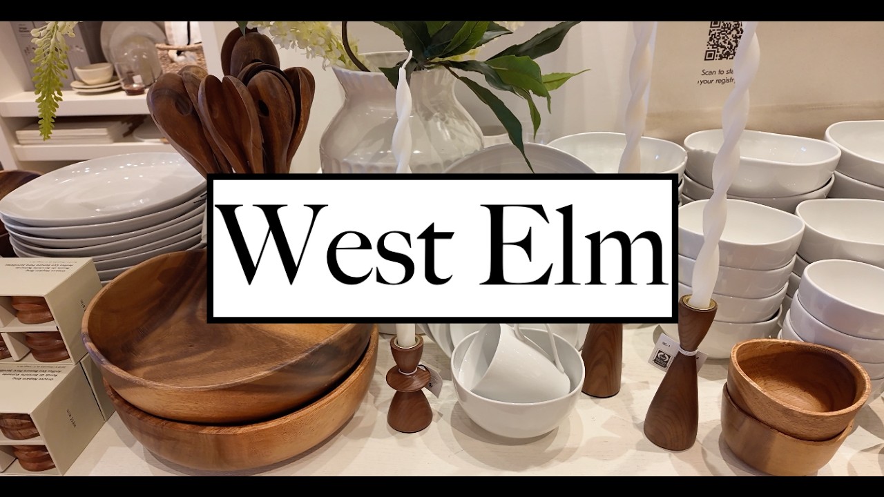 !! WEST ELM !!  NEW SUMMER COLLECTIONS !!