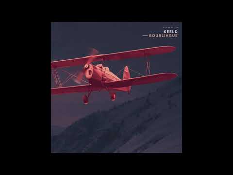 Keeld - "Bourlingue" OFFICIAL VERSION