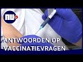 Experts geven antwoord op jullie vaccinatievragen | NU.nl