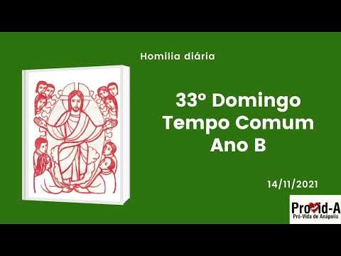 Homilia 33º Domingo do Tempo Comum, Ano B (14.11.2021)