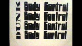 Dunk - Body Control (Out Of Control Dub)