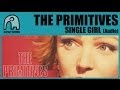 THE PRIMITIVES - Single Girl [Audio]