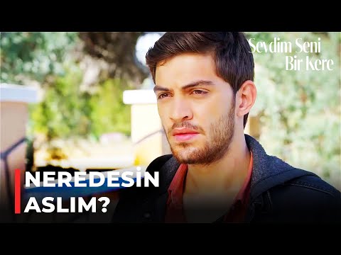 Ozan, Aslım'ı Bulmaya Çalışıyor | Sevdim Seni Bir Kere