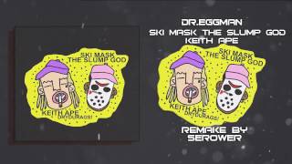 SKI MASK THE SLUMP GOD x KEITH APE - DR.EGGMAN INSTRUMENTAL (PROD.SEROWER)